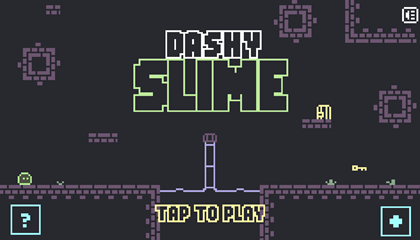 Dashy Slime Game.